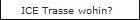 ICE Trasse wohin?
