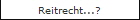 Reitrecht...?